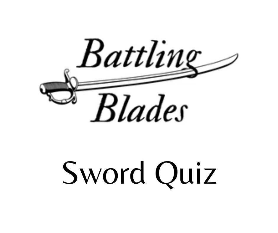 Navigating Time and Steel: Unveiling the Secrets of the Battling Blades Sword Quiz